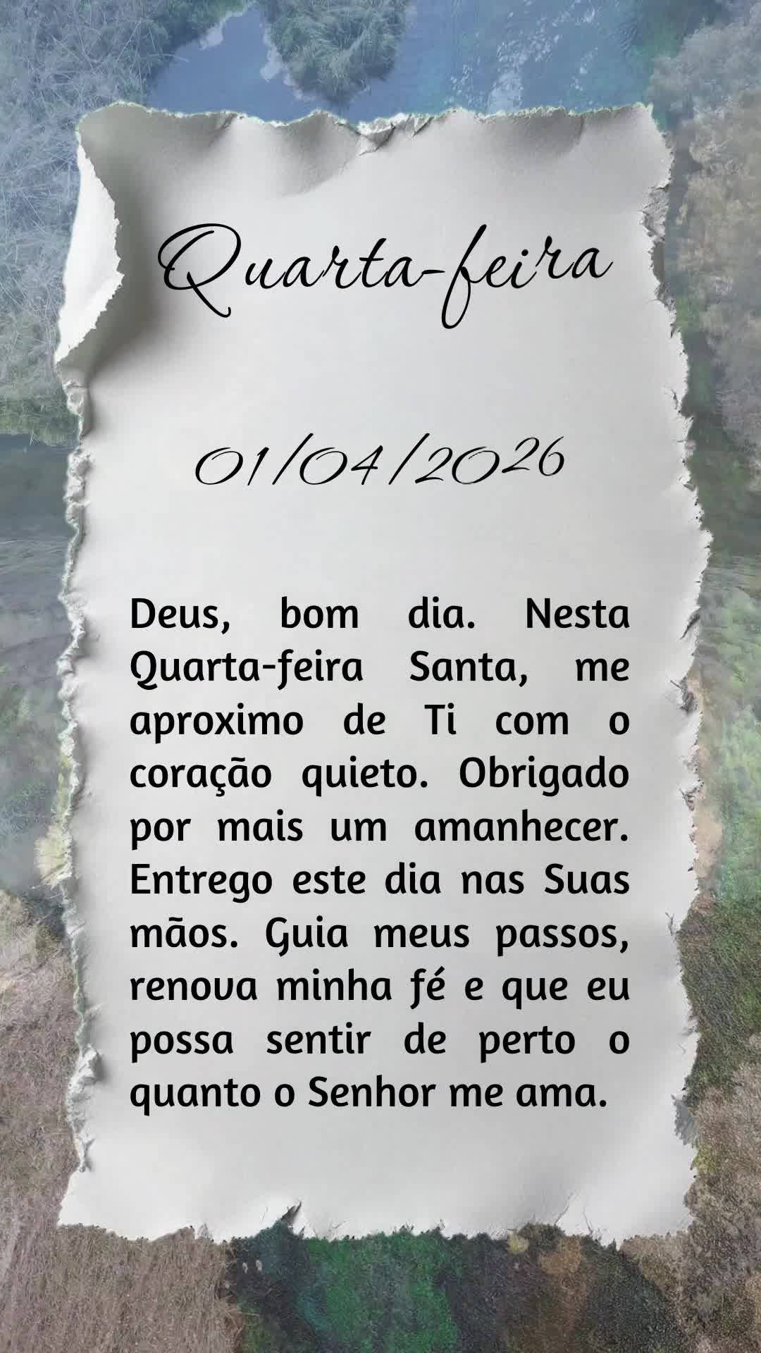 Deus, bom dia. Nesta Quarta-feira Santa, me aproximo de Ti com o coração quieto. Obrigado por mais um amanhecer. Entrego este dia nas Suas mãos. Guia ...