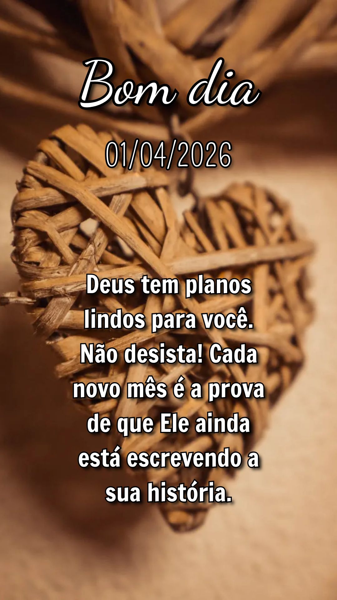 Deus tem planos lindos para você. Não desista! Cada novo mês é a prova de que Ele ainda está escrevendo a sua história.