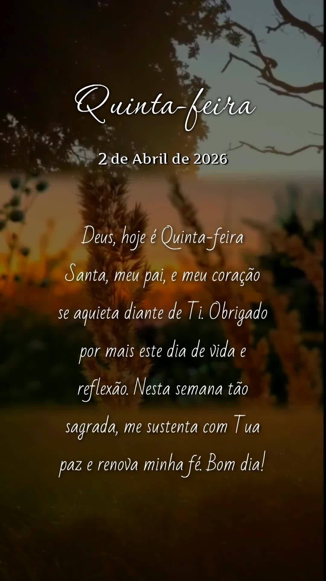 Deus, hoje é Quinta-feira Santa, meu pai, e meu coração se aquieta diante de Ti. Obrigado por mais este dia de vida e reflexão. Nesta semana tão sag...
