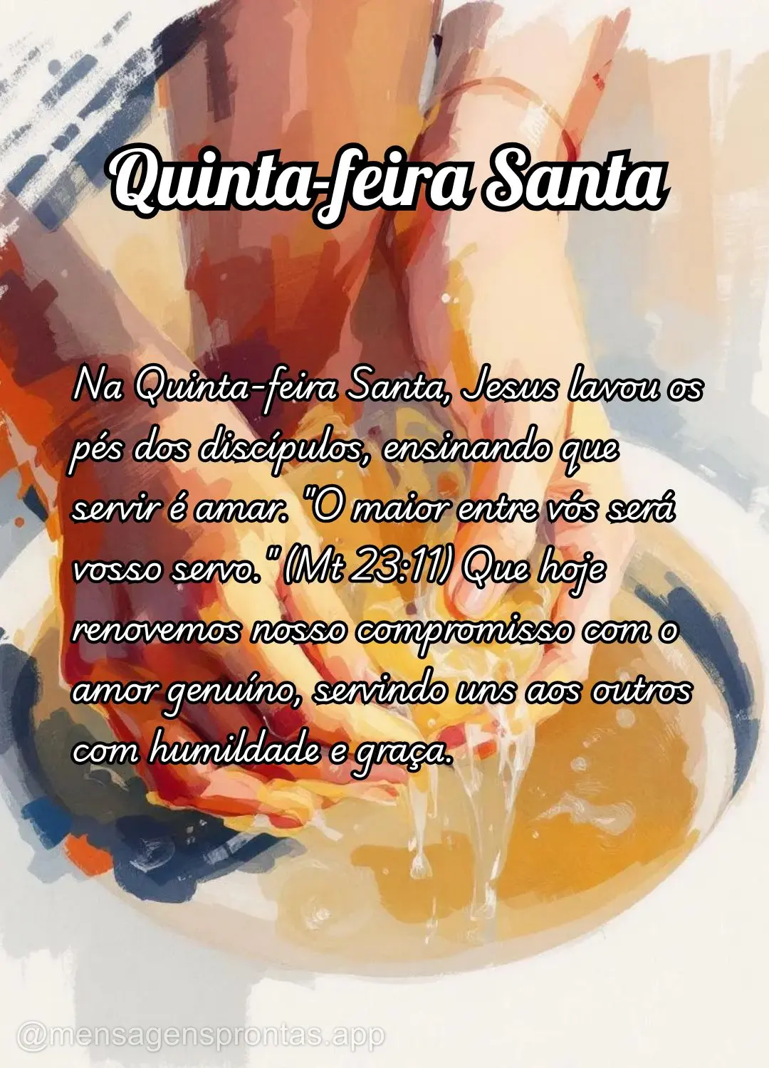 Na Quinta-feira Santa, Jesus lavou os pés dos discípulos, ensinando que servir é amar. "O maior entre vós será vosso servo." (Mt 23:11) Que hoje ren...