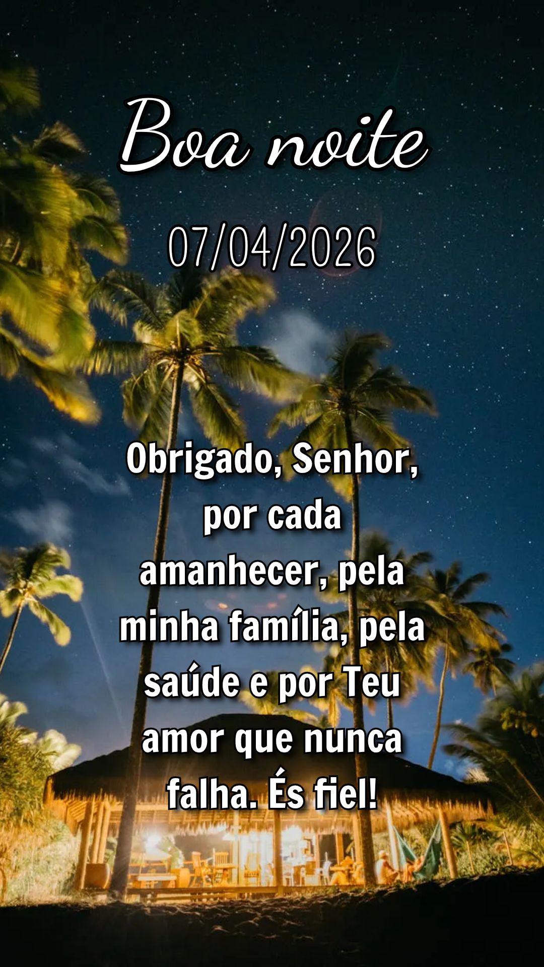Obrigado, Senhor, por cada amanhecer, pela minha família, pela saúde e por Teu amor que nunca falha. És fiel!