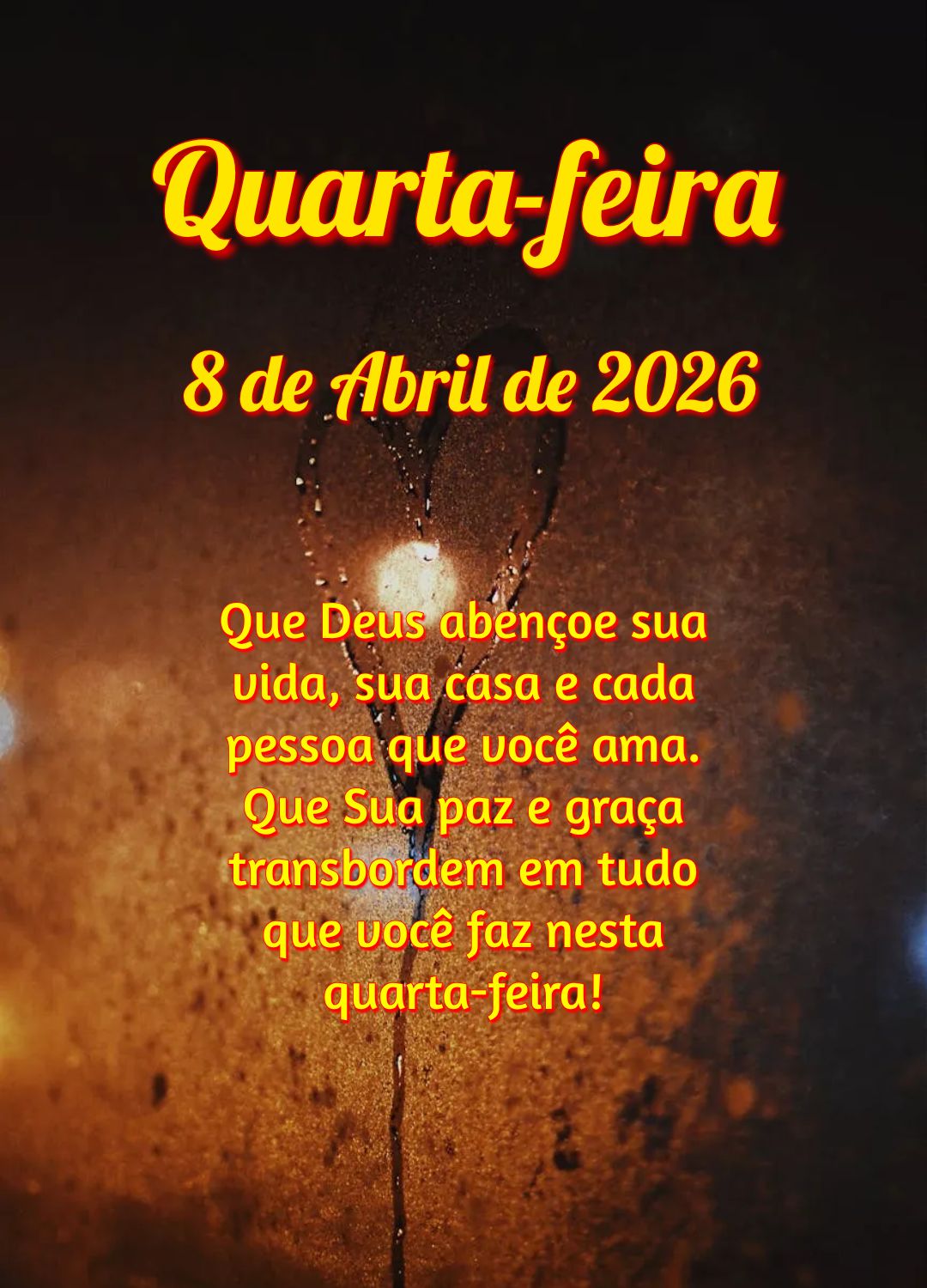 Que Deus abençoe sua vida, sua casa e cada pessoa que você ama. Que Sua paz e graça transbordem em tudo que você faz nesta quarta-feira!