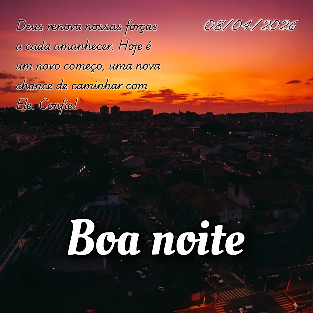 Deus renova nossas forças a cada amanhecer. Hoje é um novo começo, uma nova chance de caminhar com Ele. Confie!