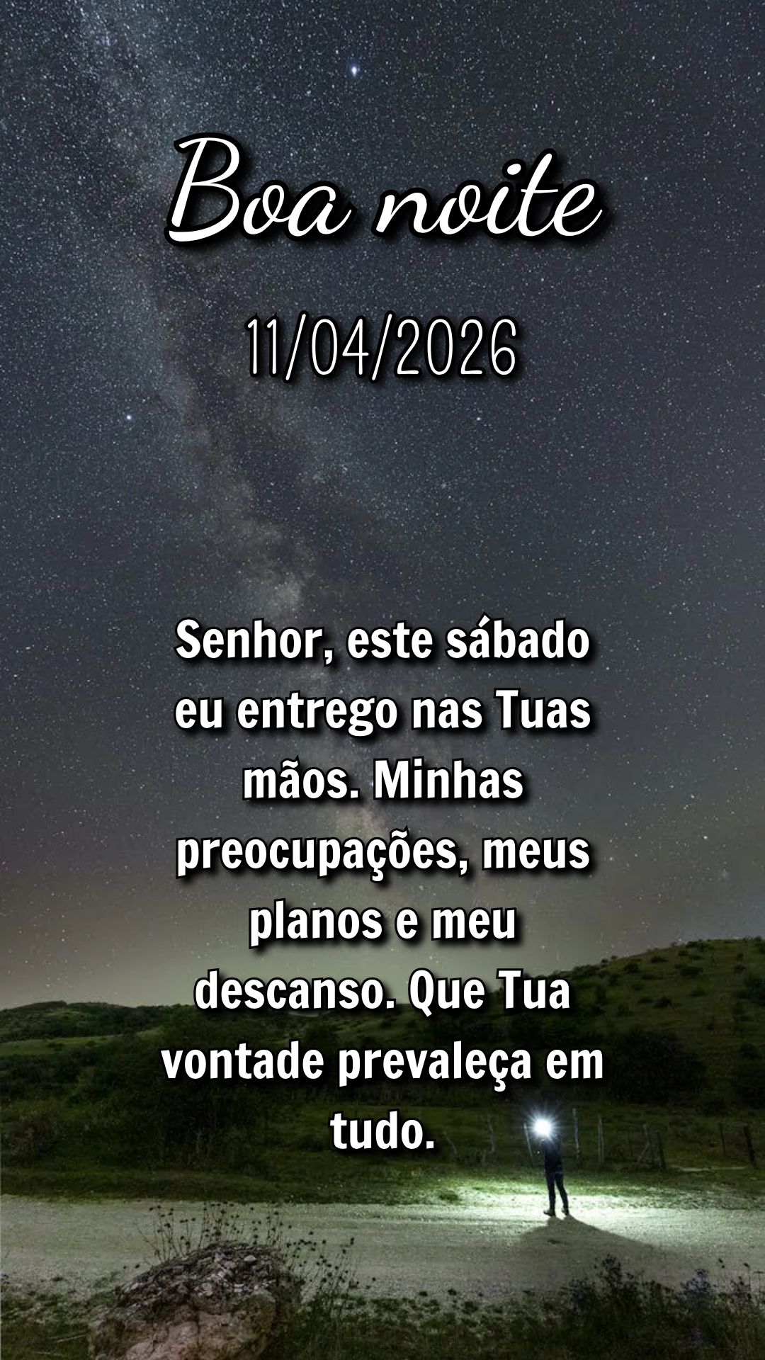 Senhor, este sábado eu entrego nas Tuas mãos. Minhas preocupações, meus planos e meu descanso. Que Tua vontade prevaleça em tudo.