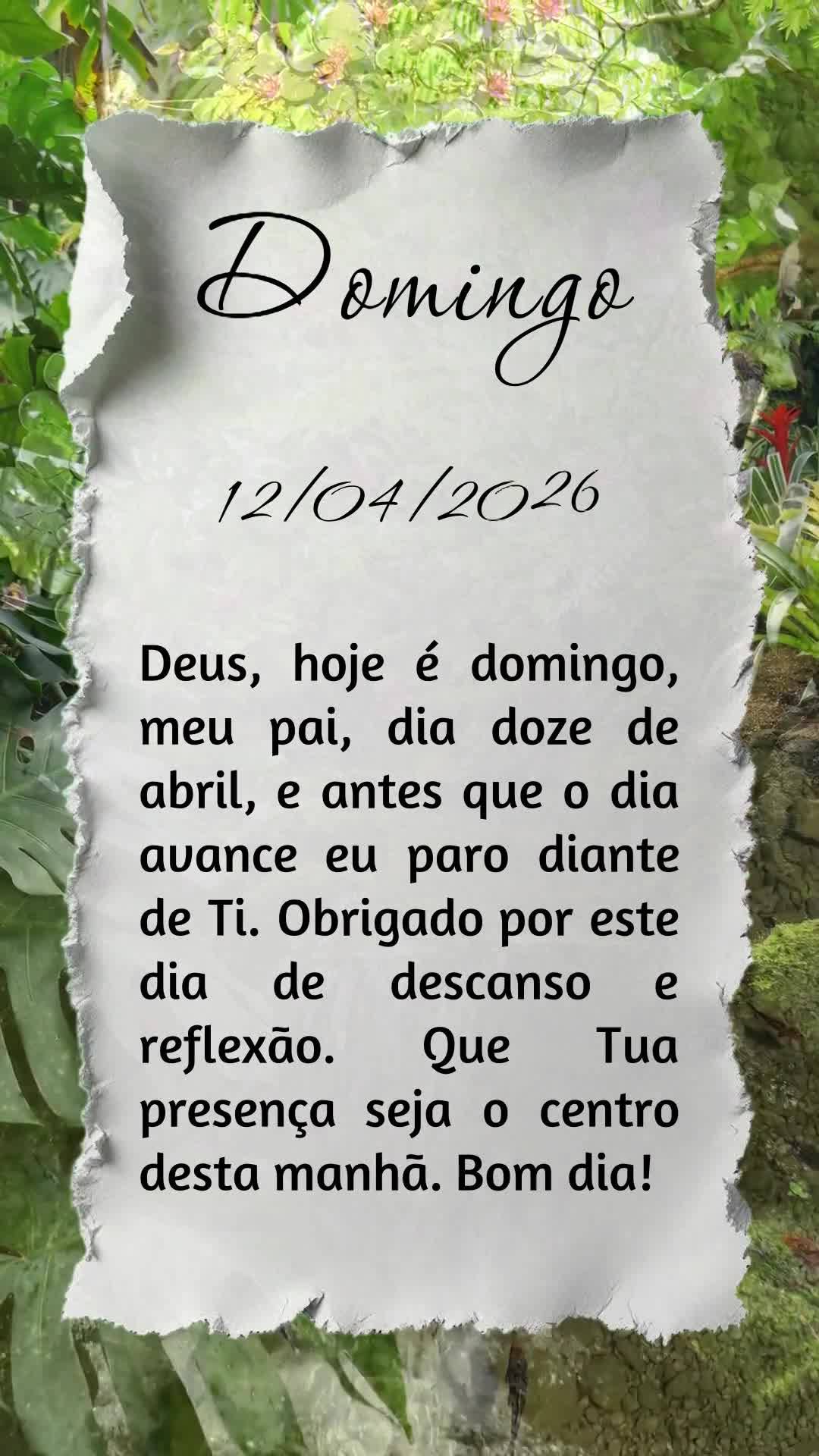 Deus, hoje é domingo, meu pai, dia doze de abril, e antes que o dia avance eu paro diante de Ti. Obrigado por este dia de descanso e reflexão. Que Tua ...