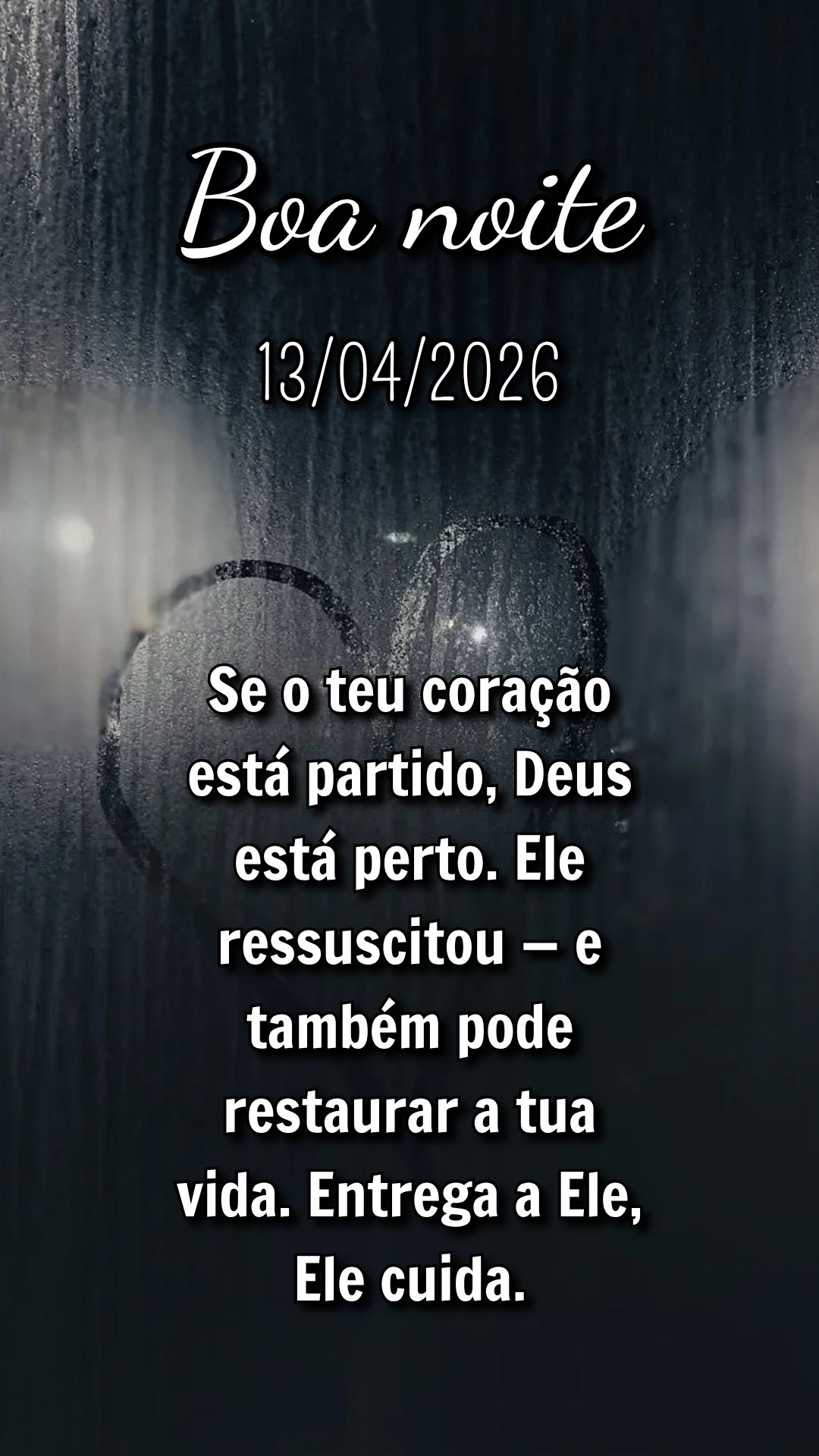 Se o teu coração está partido, Deus está perto. Ele ressuscitou — e também pode restaurar a tua vida. Entrega a Ele, Ele cuida.