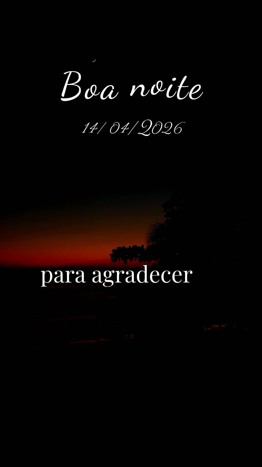 Boa noite! Que terça-feira abençoada foi esta, dia 14 de abril de 2026. Agora, enquanto a noite chega com sua calma e silêncio, que o amor de Deus env...