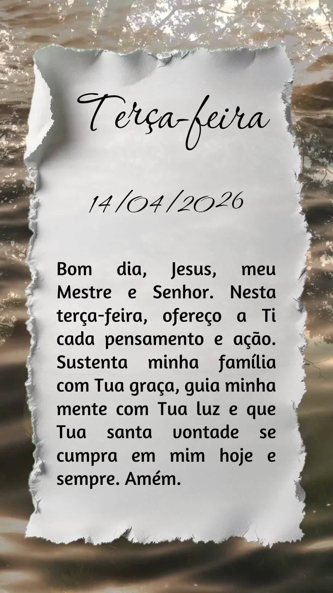 Bom dia, Jesus, meu Mestre e Senhor. Nesta terça-feira, ofereço a Ti cada pensamento e ação. Sustenta minha família com Tua graça, guia minha mente...