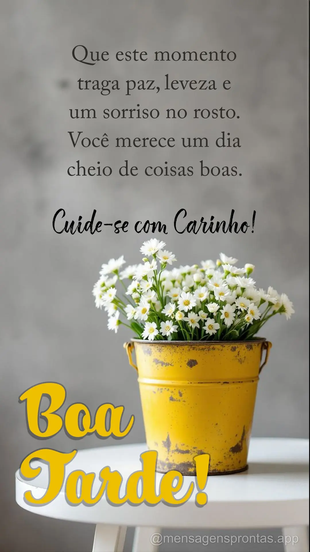 Que este momento traga paz, leveza e um sorriso no rosto. Você merece um dia cheio de coisas boas. Cuide-se com carinho! Boa tarde!