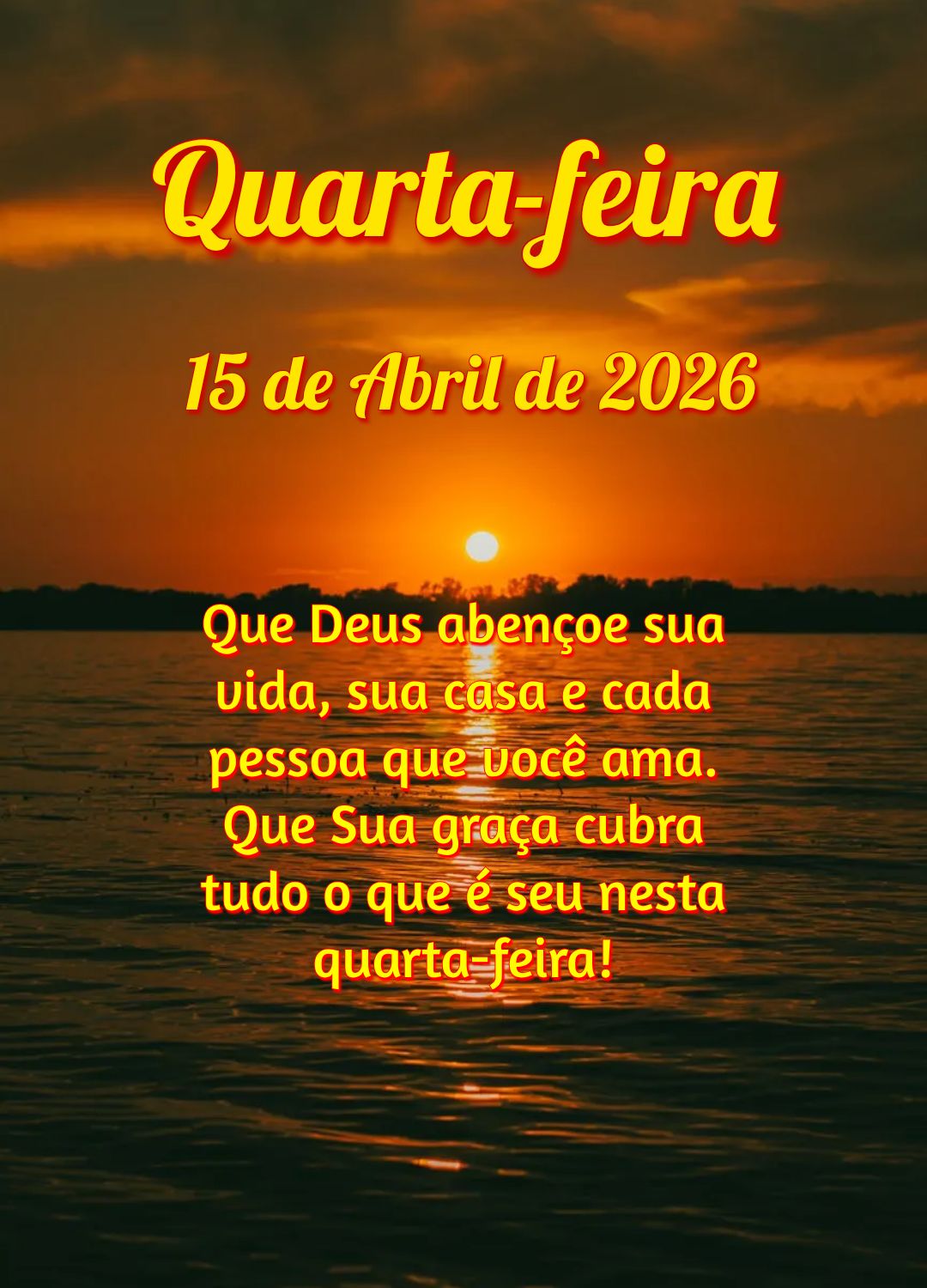 Que Deus abençoe sua vida, sua casa e cada pessoa que você ama. Que Sua graça cubra tudo o que é seu nesta quarta-feira!