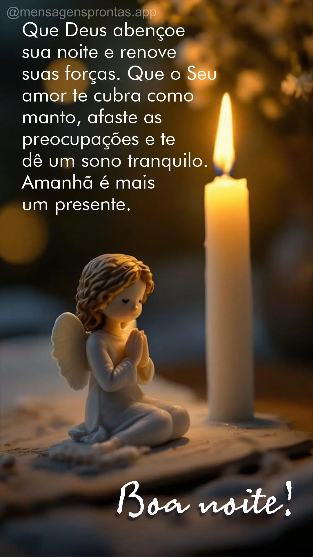 Que Deus abençoe sua noite e renove suas forças. Que o Seu amor te cubra como manto, afaste as preocupações e te dê um sono tranquilo. Amanhã é ma...