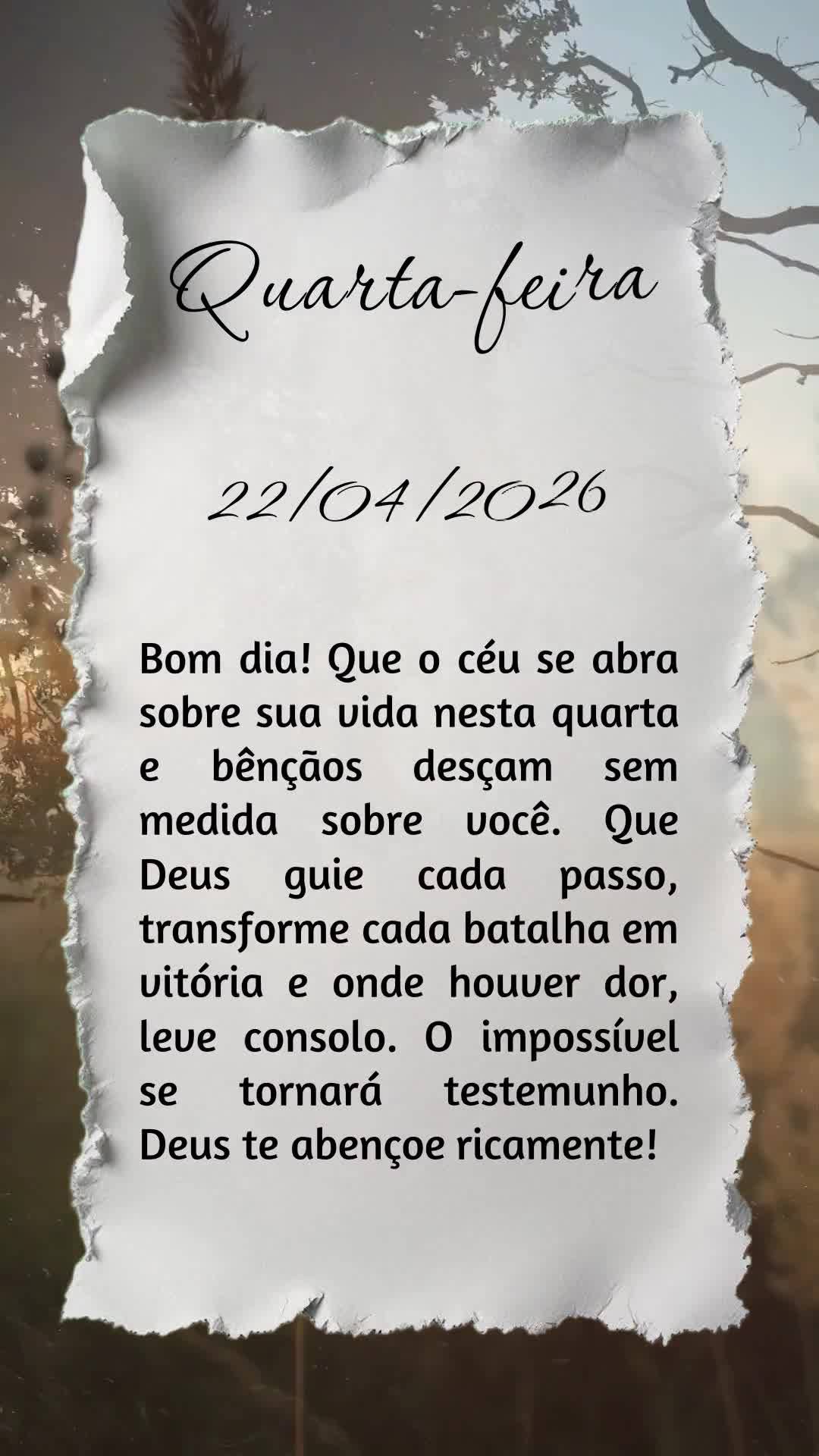 Bom dia! Que o céu se abra sobre sua vida nesta quarta e bênçãos desçam sem medida sobre você. Que Deus guie cada passo, transforme cada batalha em...