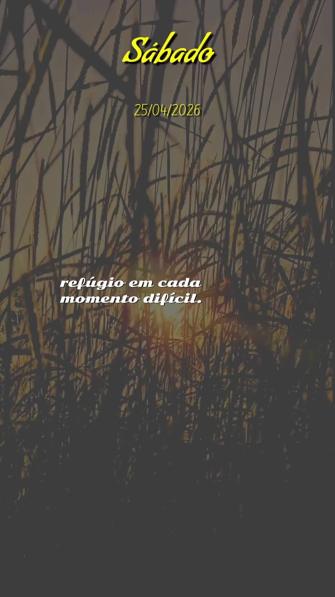 Deus, hoje é sábado, meu pai, dia vinte e cinco de abril de dois mil e vinte e seis. Bom dia! Antes mesmo de me levantar, eu paro e te agradeço por ma...