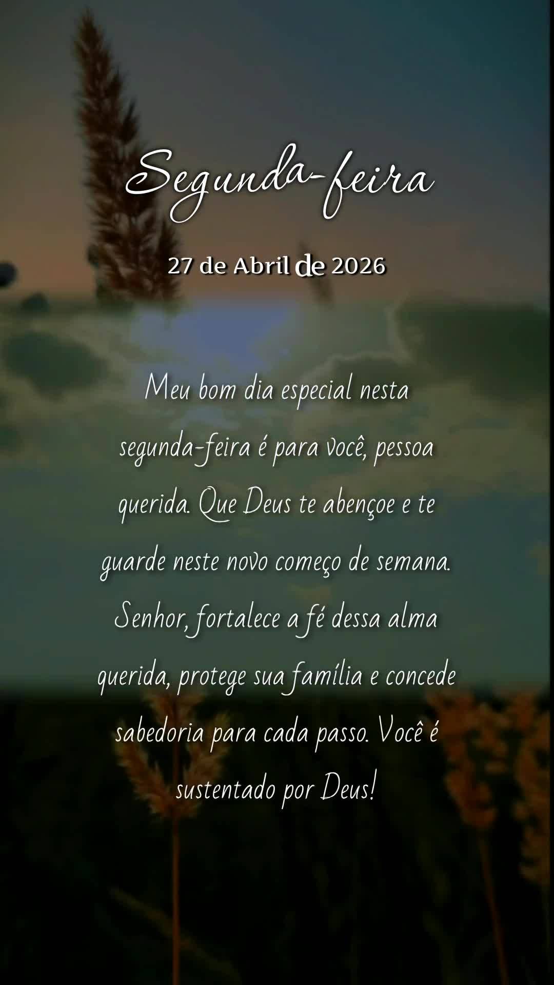 Meu bom dia especial nesta segunda-feira é para você, pessoa querida. Que Deus te abençoe e te guarde neste novo começo de semana. Senhor, fortalece ...