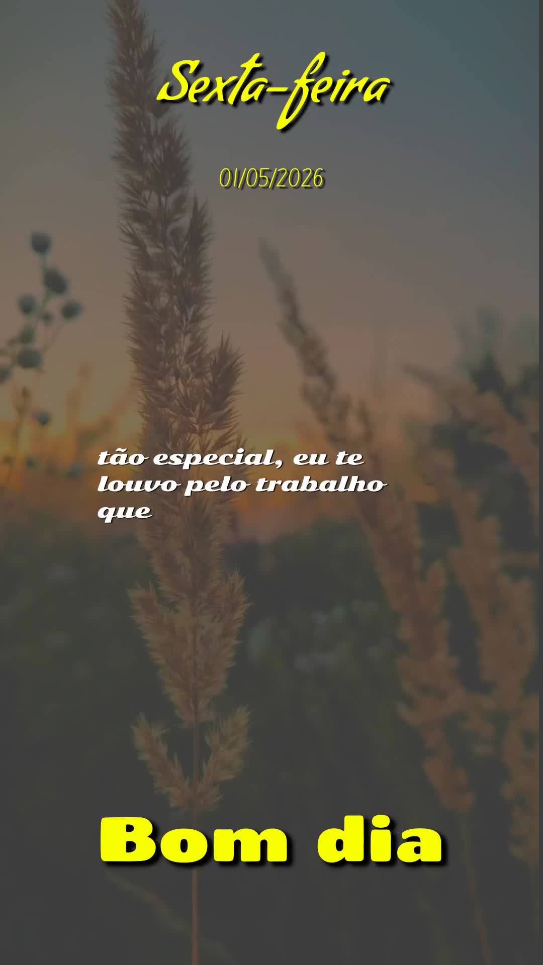 Bom dia, meu Deus. Hoje é sexta-feira, meu Pai, dia primeiro de Maio de 2026, Dia do Trabalhador, e antes que esse dia avance, eu paro pra Te agradecer....