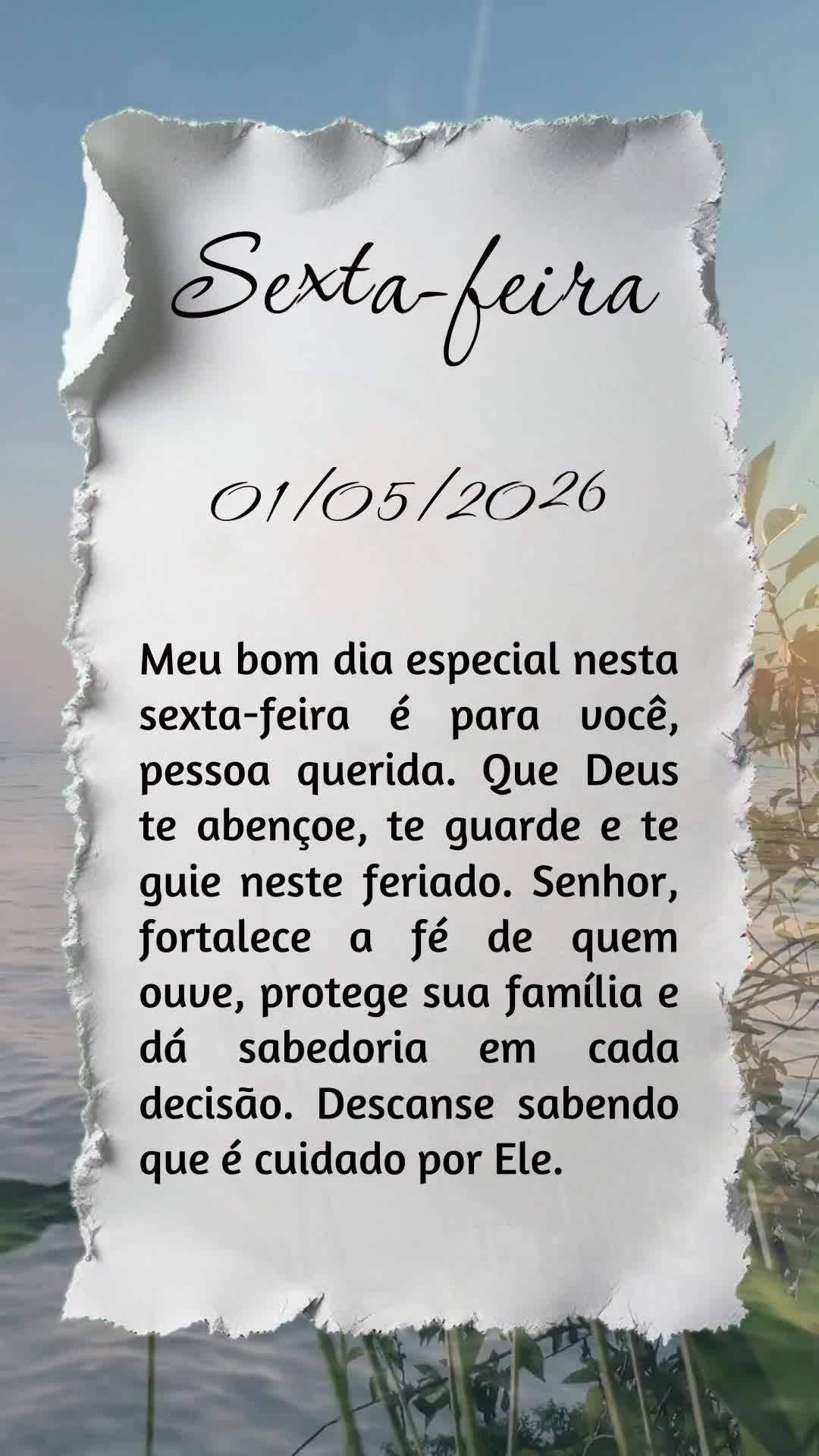 Meu bom dia especial nesta sexta-feira é para você, pessoa querida. Que Deus te abençoe, te guarde e te guie neste feriado. Senhor, fortalece a fé de...