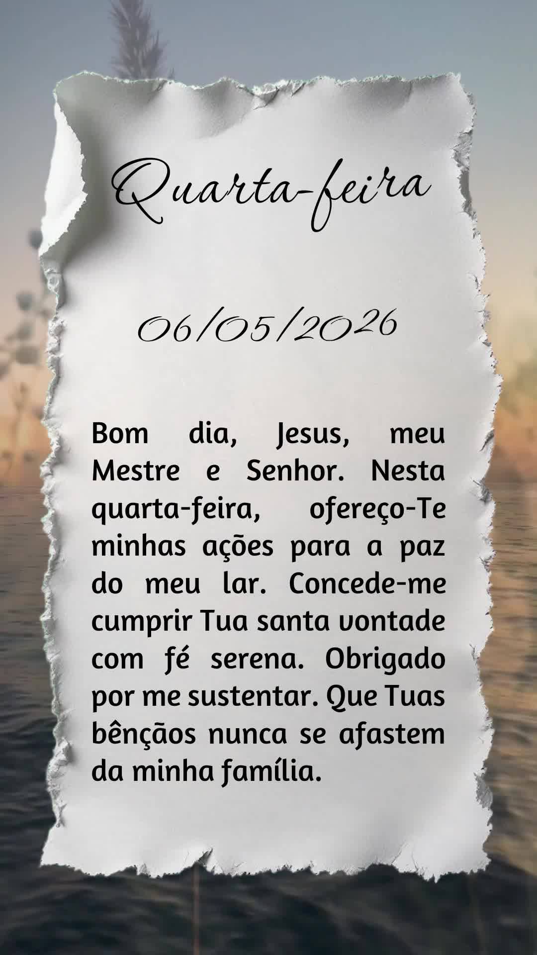 Bom dia, Jesus, meu Mestre e Senhor. Nesta quarta-feira, ofereço-Te minhas ações para a paz do meu lar. Concede-me cumprir Tua santa vontade com fé s...