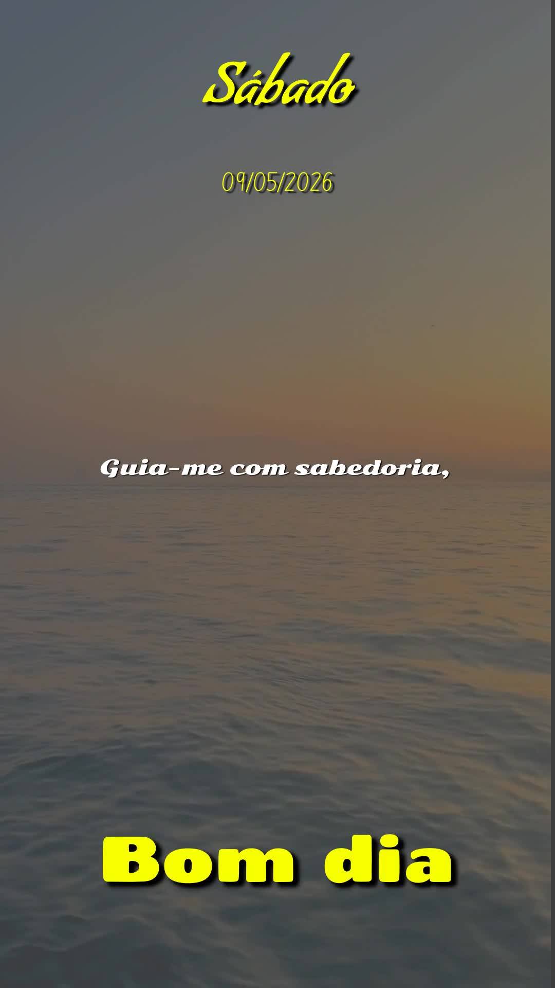 Deus, bom dia. Antes de qualquer coisa, obrigado por abrir meus olhos neste sábado, 9 de maio de 2026, e me conceder o privilégio de mais um amanhecer....