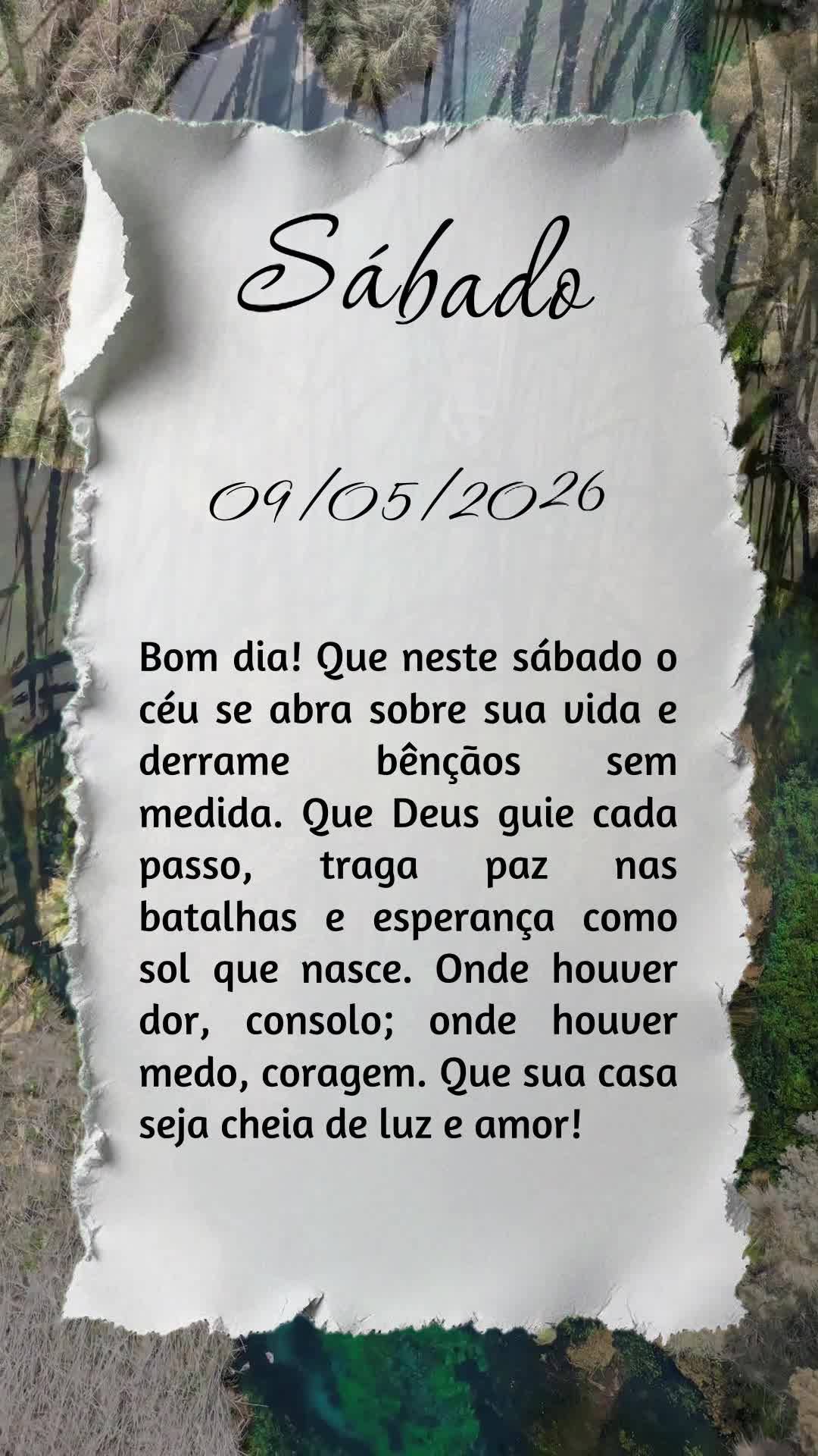 Bom dia! Que neste sábado o céu se abra sobre sua vida e derrame bênçãos sem medida. Que Deus guie cada passo, traga paz nas batalhas e esperança c...