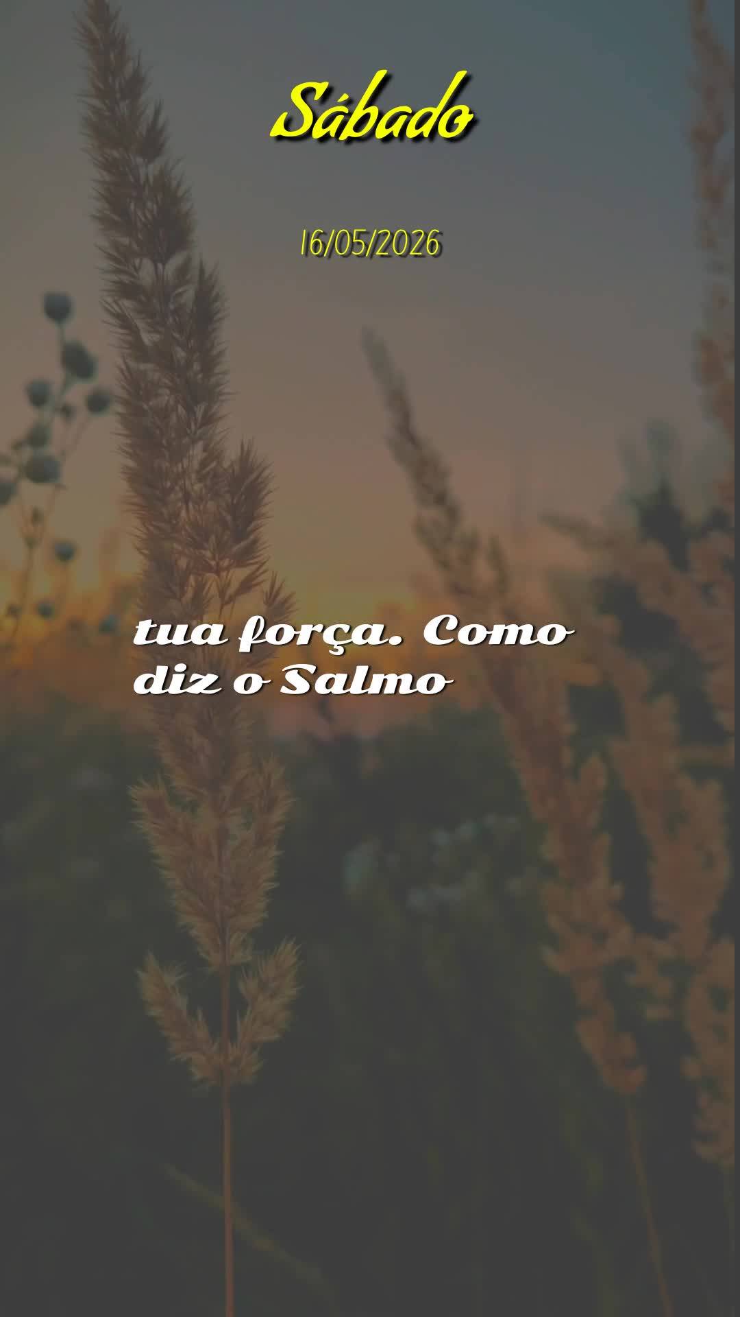 Bom dia! Neste sábado, 16 de Maio de 2026, eu proclamo uma bênção sobre a tua vida. Que o Senhor Jesus caminhe contigo neste dia de descanso, ao teu ...