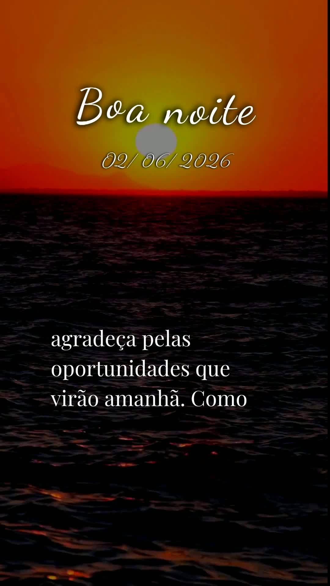 Boa noite. Hoje é terça-feira, 2 de Junho de 2026, e chegamos ao fim de mais um dia abençoado. Que Deus abençoe este momento de descanso, renovando n...