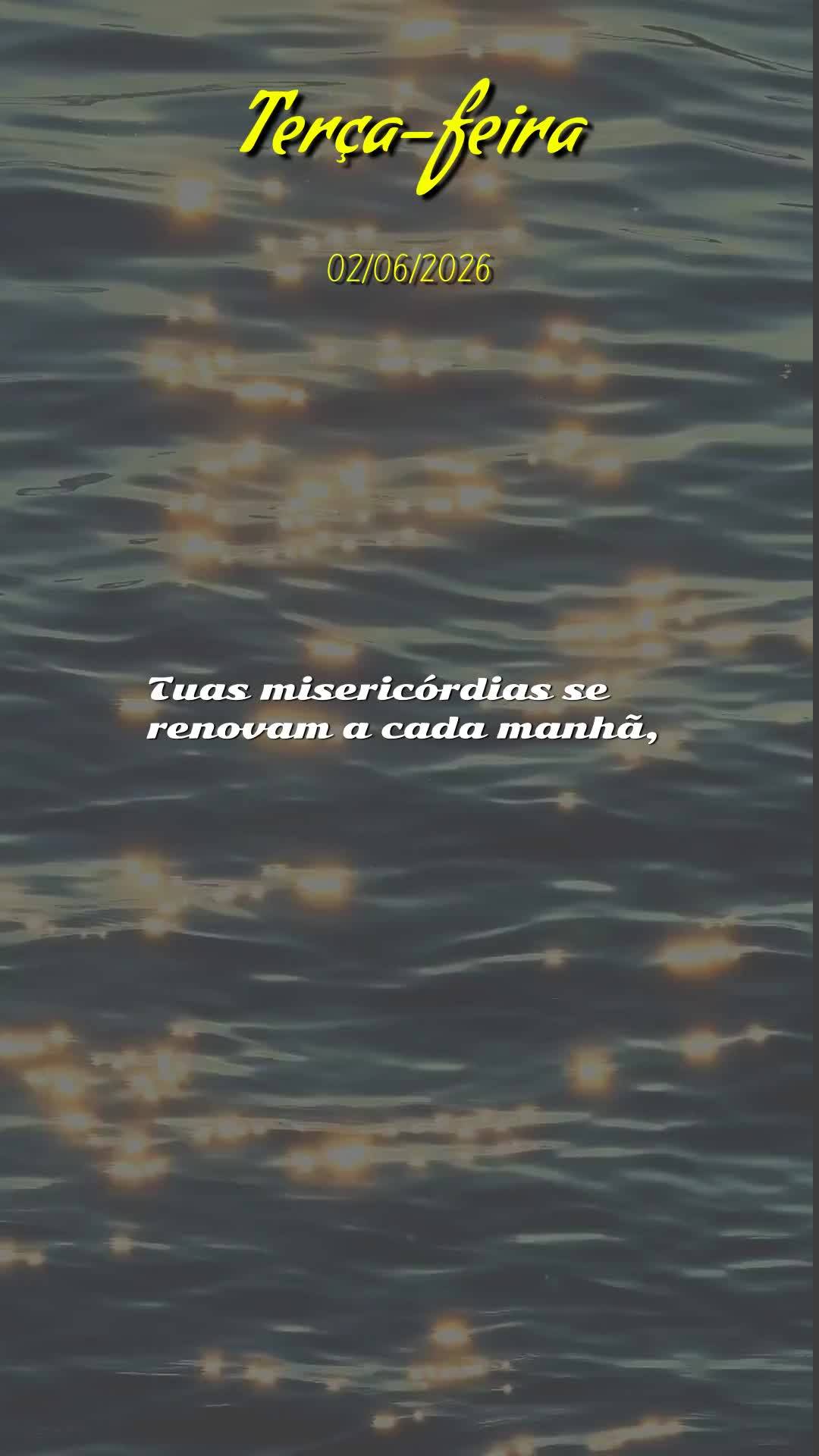 Deus, hoje é terça-feira, meu Pai, dia dois de junho de dois mil e vinte e seis, e antes que o sol tome conta do céu, eu paro para te dizer: bom dia, ...