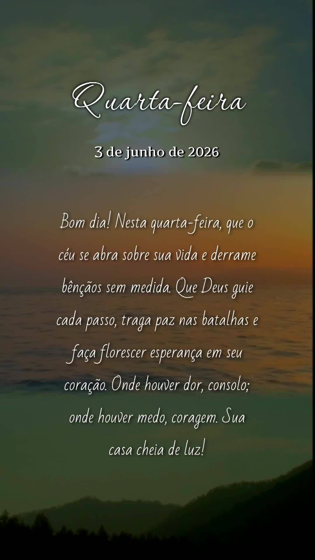 Bom dia! Nesta quarta-feira, que o céu se abra sobre sua vida e derrame bênçãos sem medida. Que Deus guie cada passo, traga paz nas batalhas e faça ...