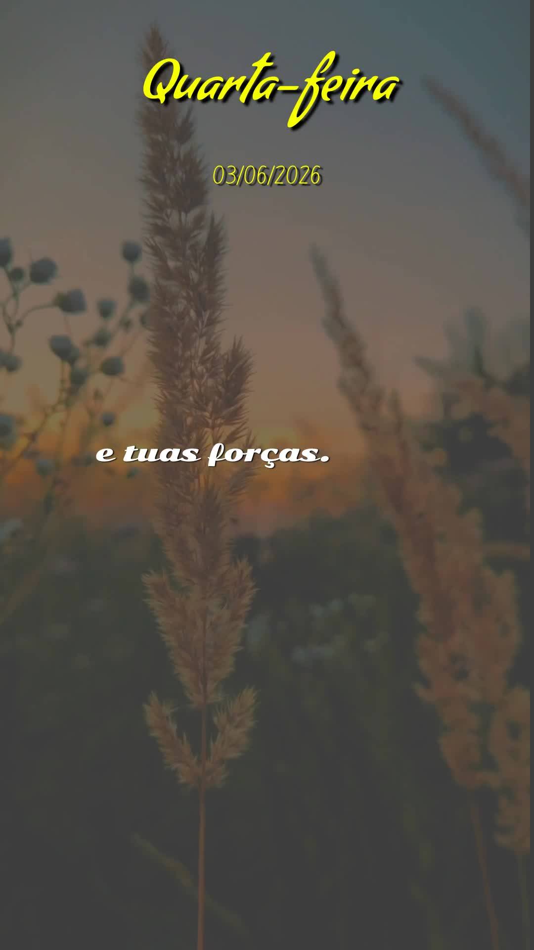 Bom dia! Hoje é quarta-feira, 3 de Junho de 2026, e eu proclamo sobre a sua vida uma bênção especial. Que o Senhor Jesus caminhe contigo neste dia, a...