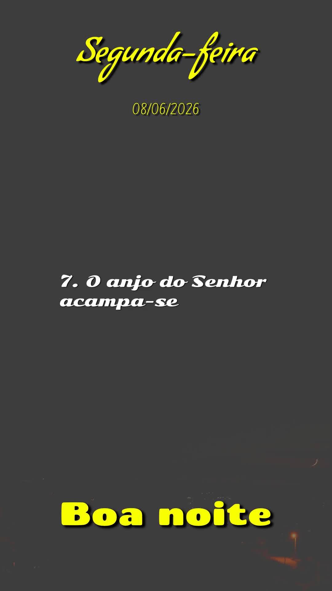Boa noite. Nesta segunda-feira, 8 de Junho de 2026, eu oro, eu declaro e eu profetizo que a bênção do Senhor te alcance onde quer que estejas neste ex...