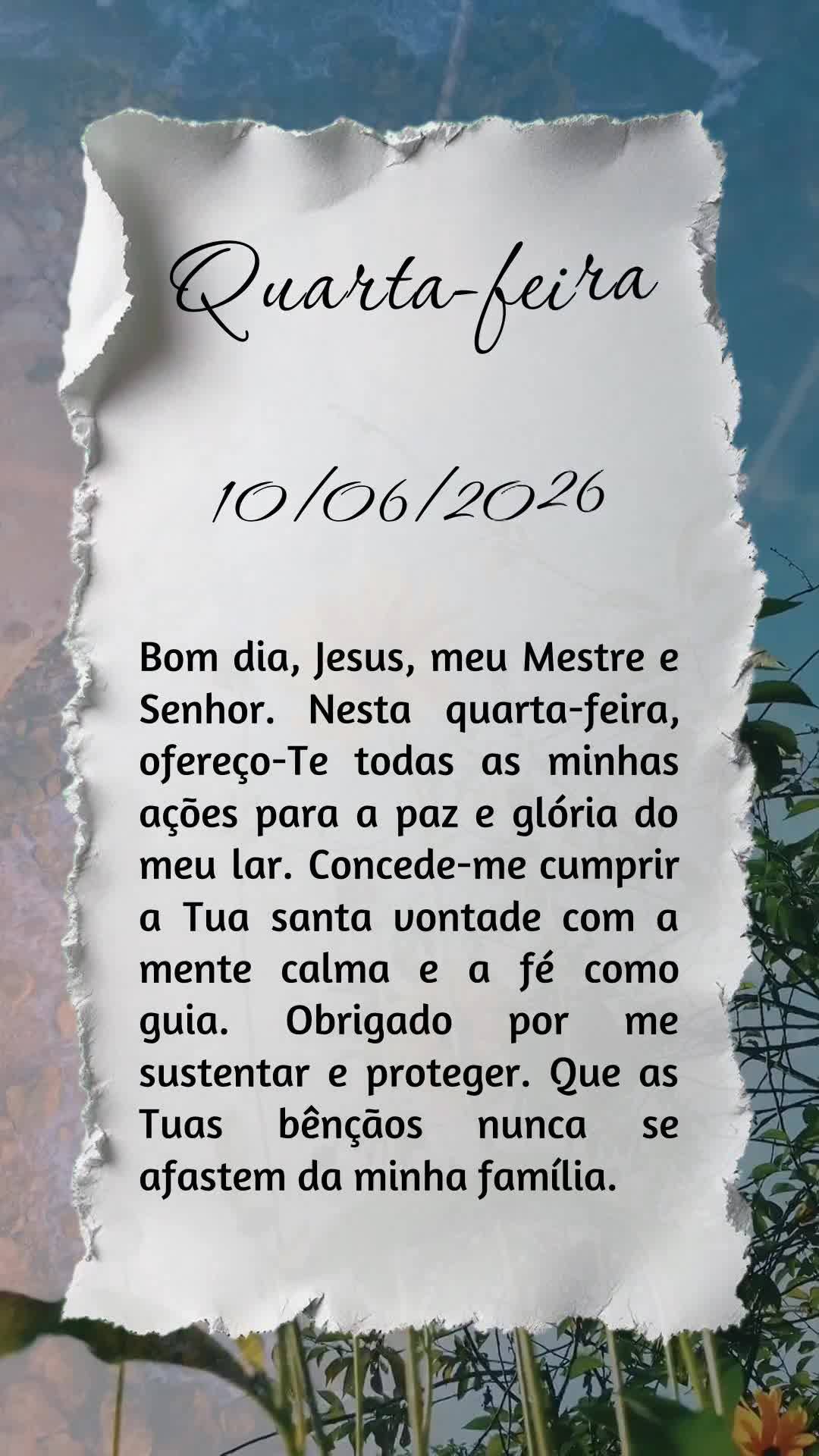 Bom dia, Jesus, meu Mestre e Senhor. Nesta quarta-feira, ofereço-Te todas as minhas ações para a paz e glória do meu lar. Concede-me cumprir a Tua sa...