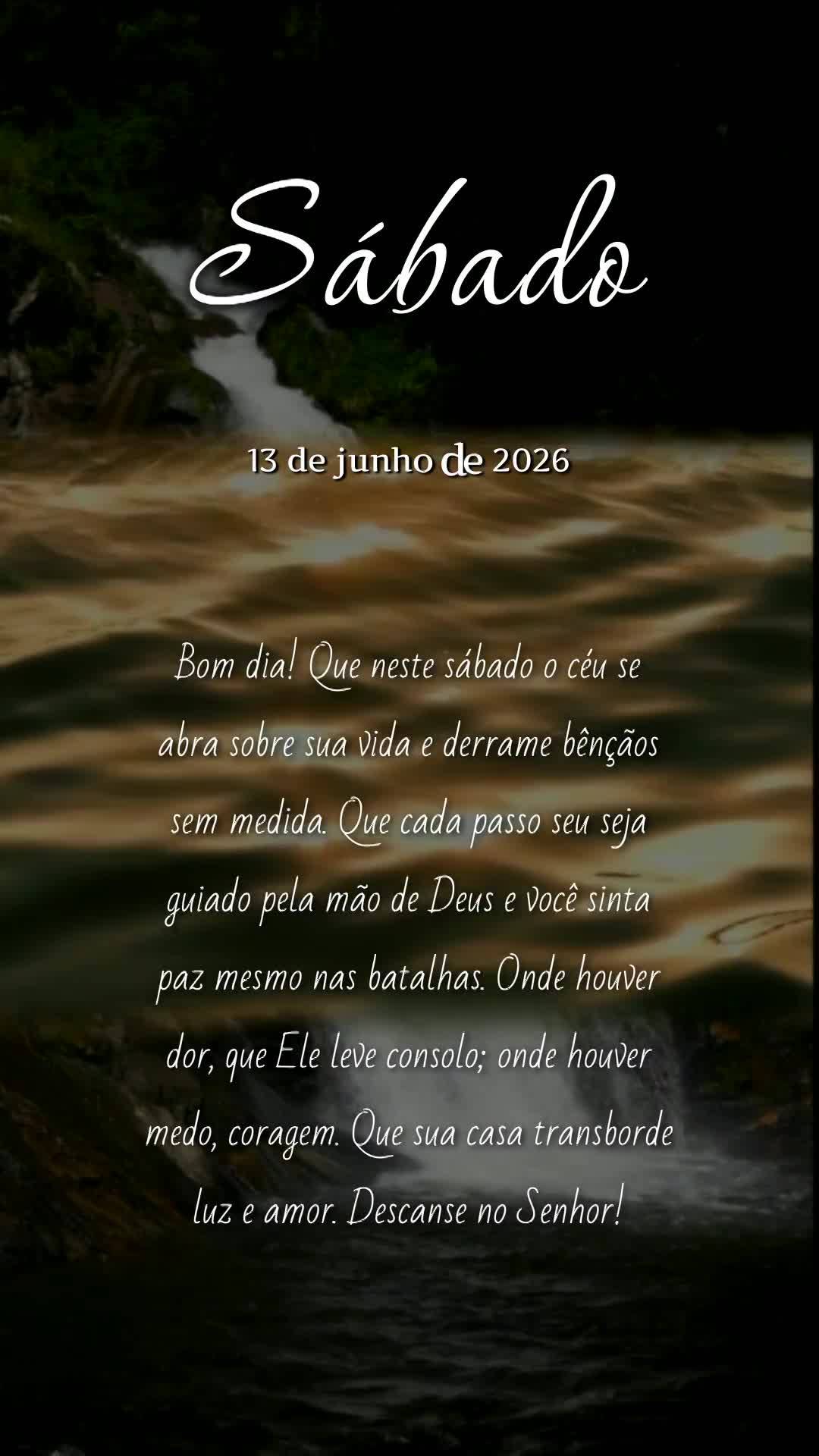 Bom dia! Que neste sábado o céu se abra sobre sua vida e derrame bênçãos sem medida. Que cada passo seu seja guiado pela mão de Deus e você sinta ...