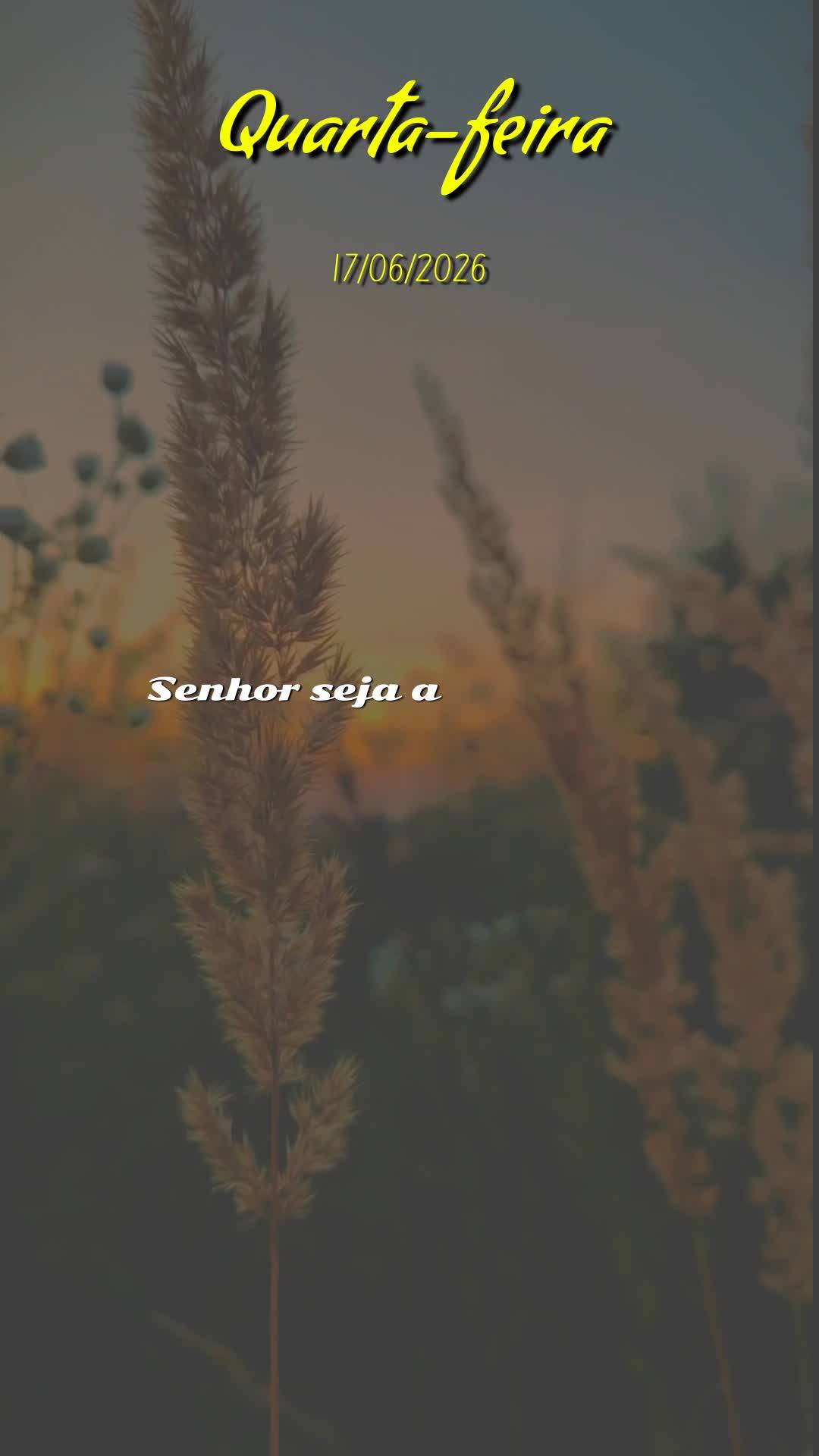 Bom dia! Nesta quarta-feira, 17 de Junho de 2026, que o céu se abra sobre a sua vida e derrame bênçãos sem medida. Que cada passo seu seja guiado pel...