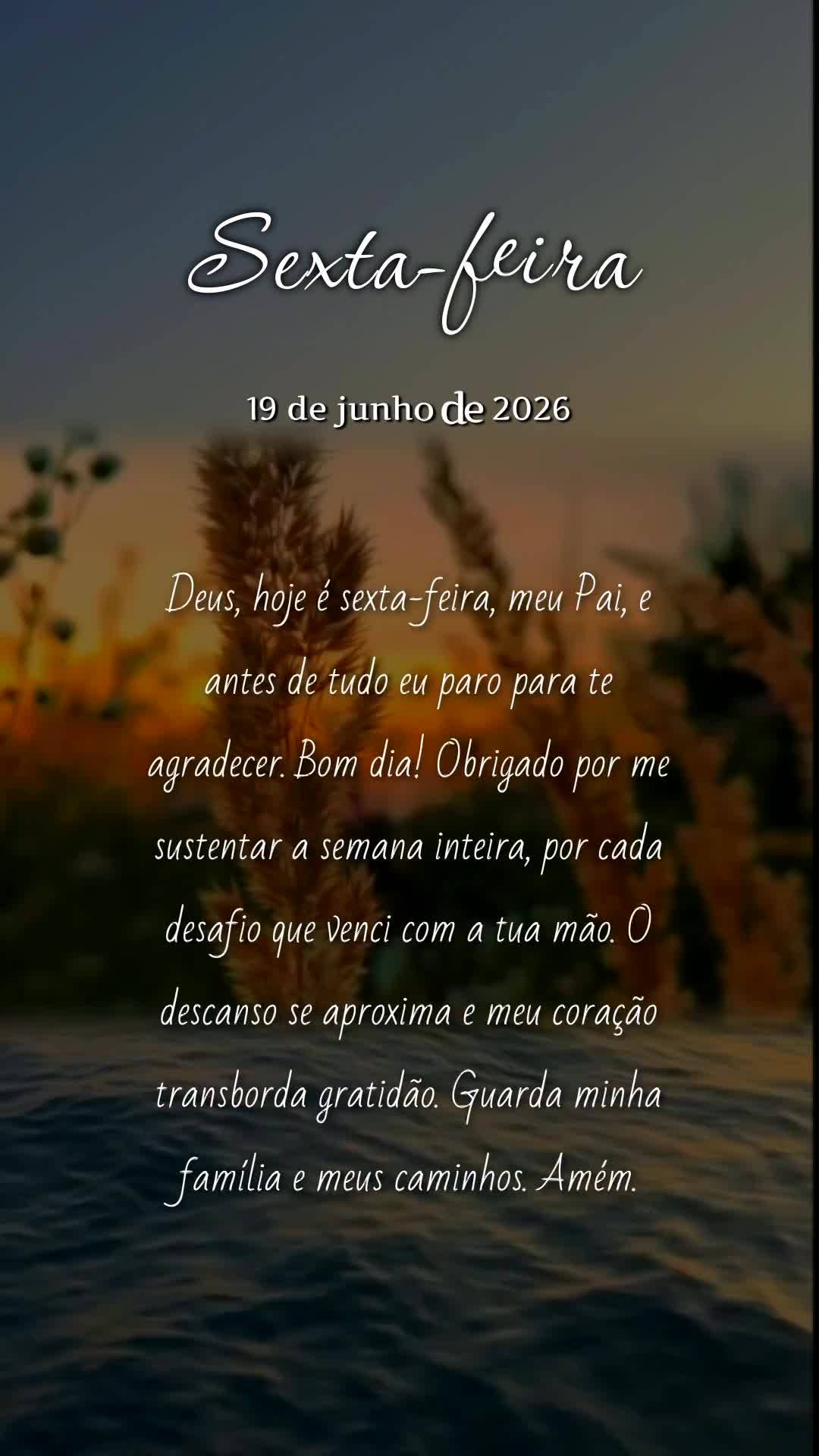 Deus, hoje é sexta-feira, meu Pai, e antes de tudo eu paro para te agradecer. Bom dia! Obrigado por me sustentar a semana inteira, por cada desafio que ...