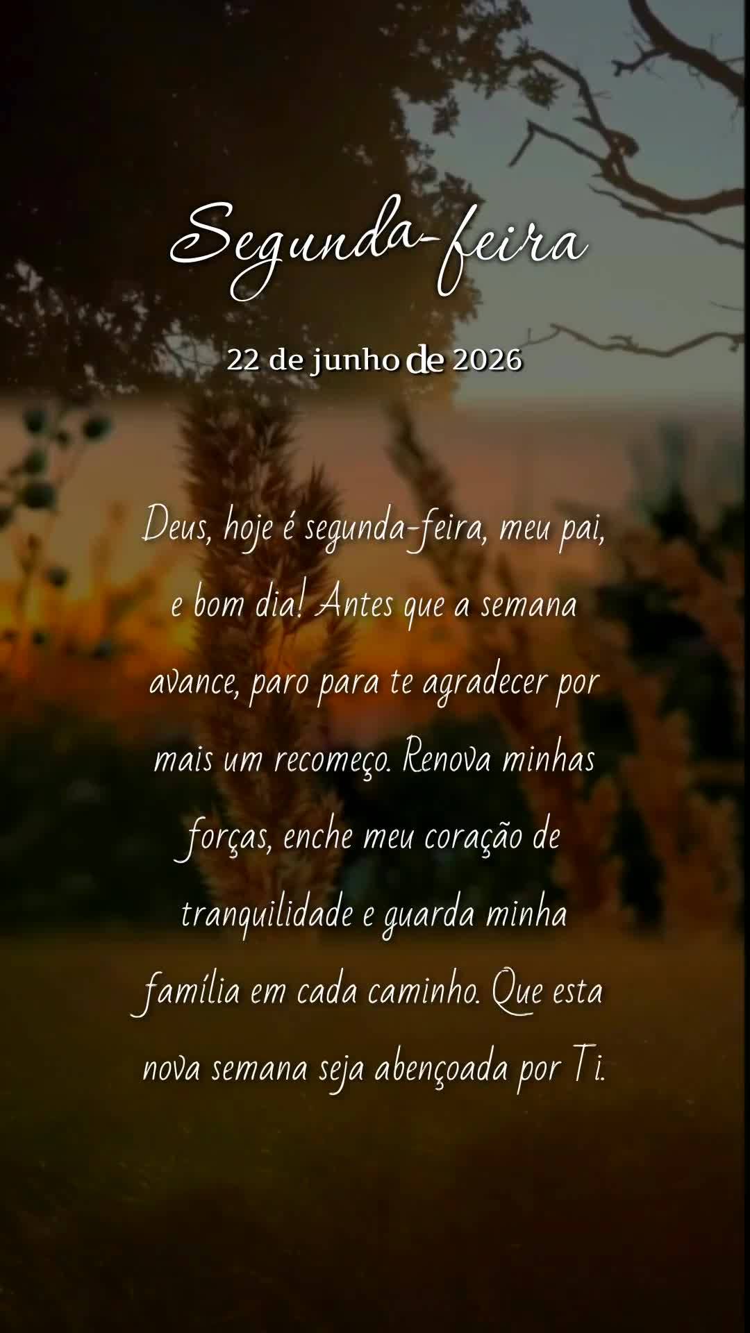 Deus, hoje é segunda-feira, meu pai, e bom dia! Antes que a semana avance, paro para te agradecer por mais um recomeço. Renova minhas forças, enche me...