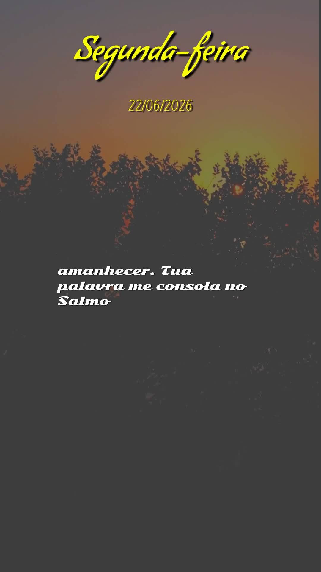 Boa noite, Senhor. Obrigado por mais uma segunda-feira vencida, neste dia 22 de Junho de 2026. Tu me livraste de todo mal e me concedeste saúde e força...