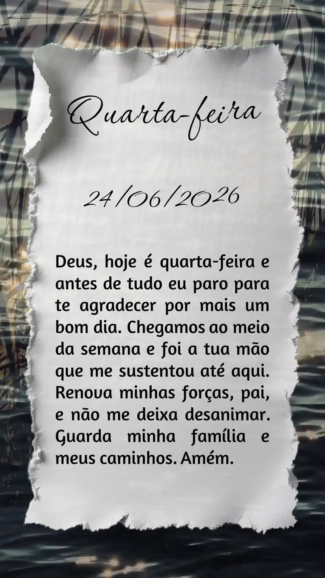 Deus, hoje é quarta-feira e antes de tudo eu paro para te agradecer por mais um bom dia. Chegamos ao meio da semana e foi a tua mão que me sustentou at...