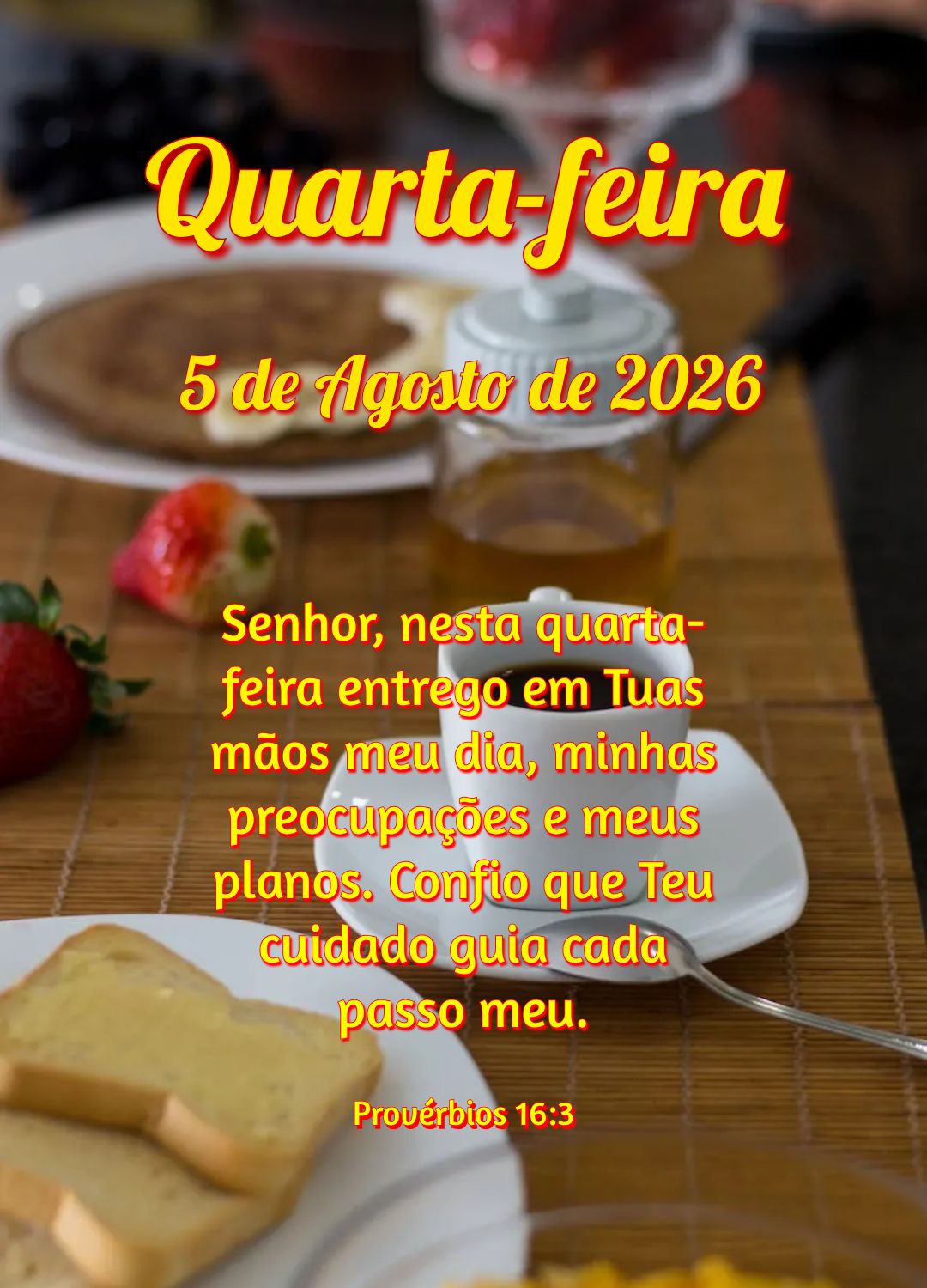 Senhor, nesta quarta-feira entrego em Tuas mãos meu dia, minhas preocupações e meus planos. Confio que Teu cuidado guia cada passo meu. Provérbios 16...