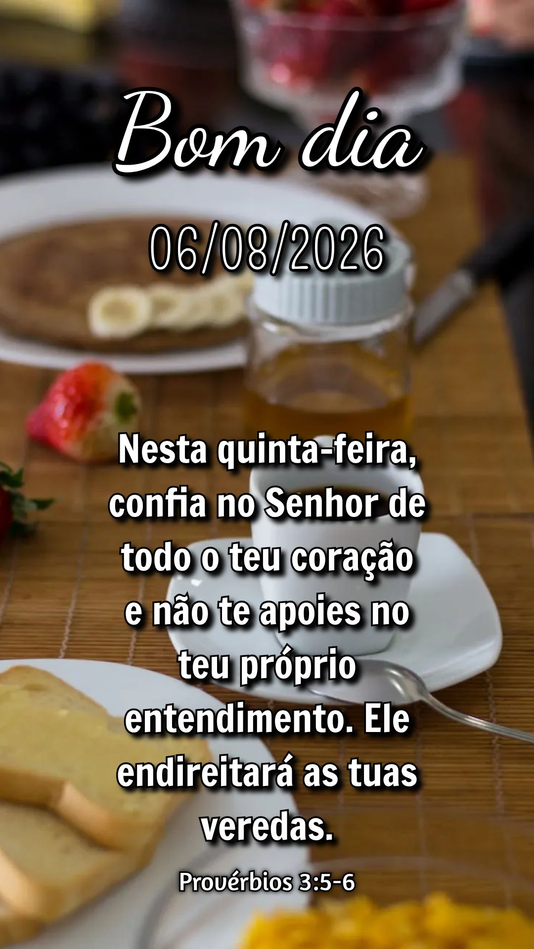 Nesta quinta-feira, confia no Senhor de todo o teu coração e não te apoies no teu próprio entendimento. Ele endireitará as tuas veredas. Provérbios...