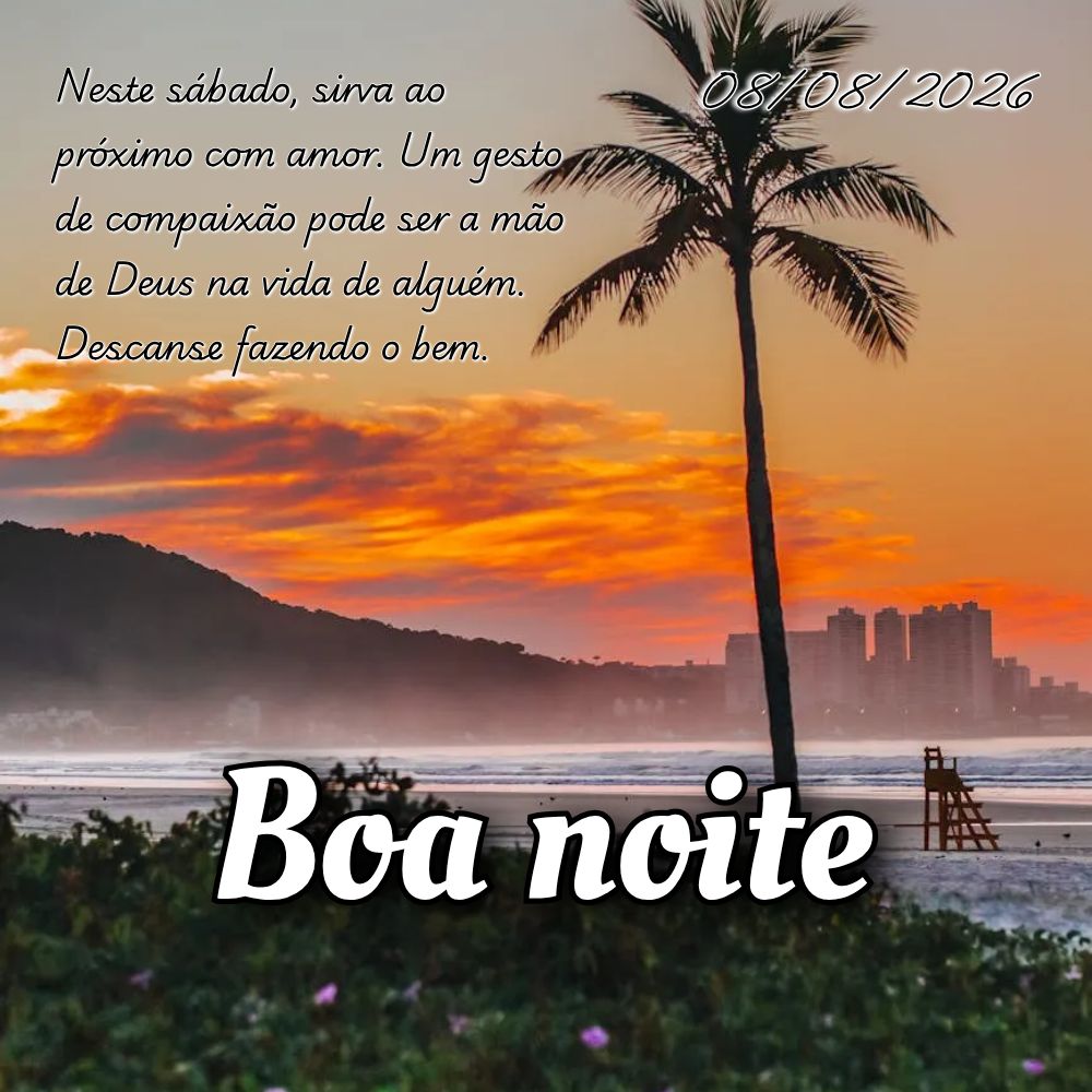 Neste sábado, sirva ao próximo com amor. Um gesto de compaixão pode ser a mão de Deus na vida de alguém. Descanse fazendo o bem.