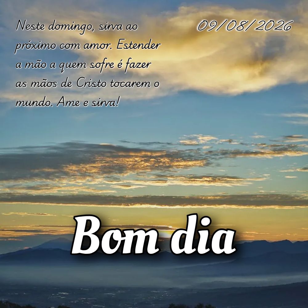 Neste domingo, sirva ao próximo com amor. Estender a mão a quem sofre é fazer as mãos de Cristo tocarem o mundo. Ame e sirva!