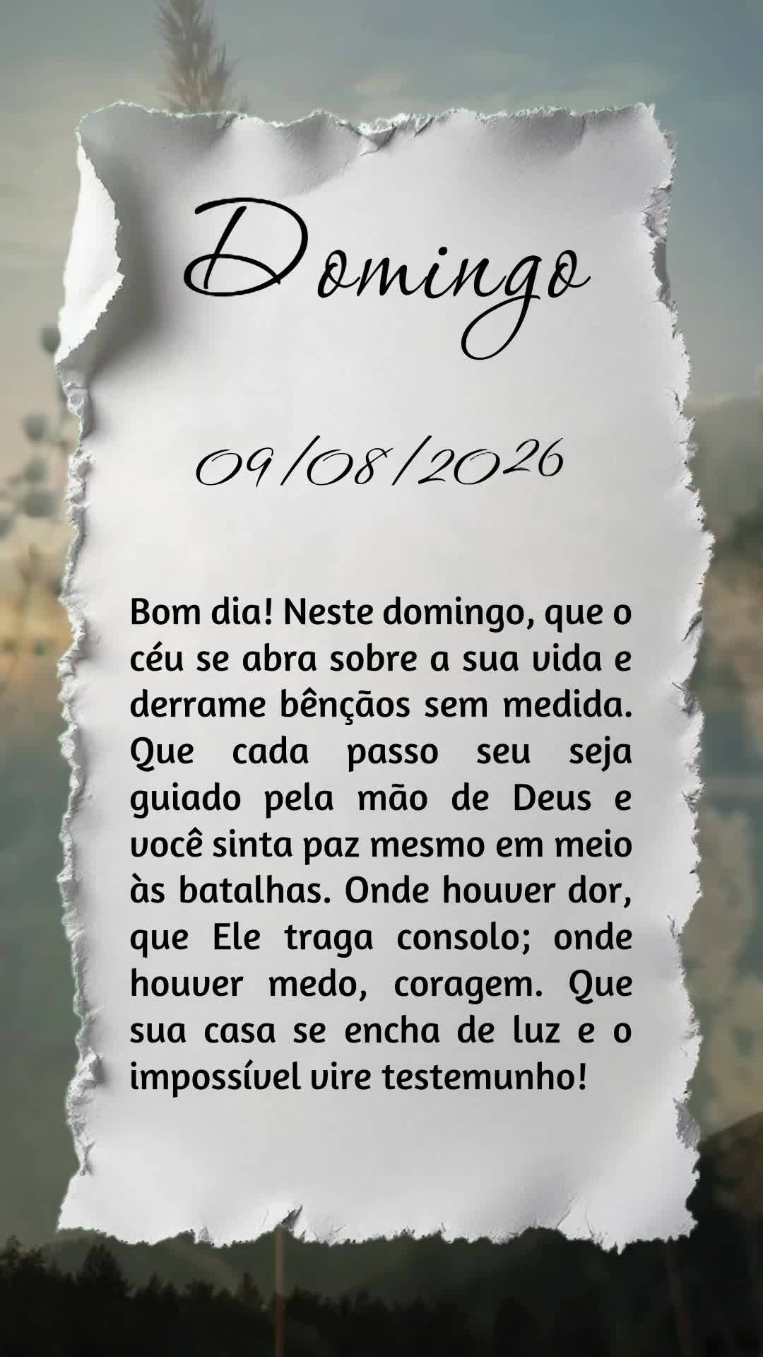Bom dia! Neste domingo, que o céu se abra sobre a sua vida e derrame bênçãos sem medida. Que cada passo seu seja guiado pela mão de Deus e você sin...