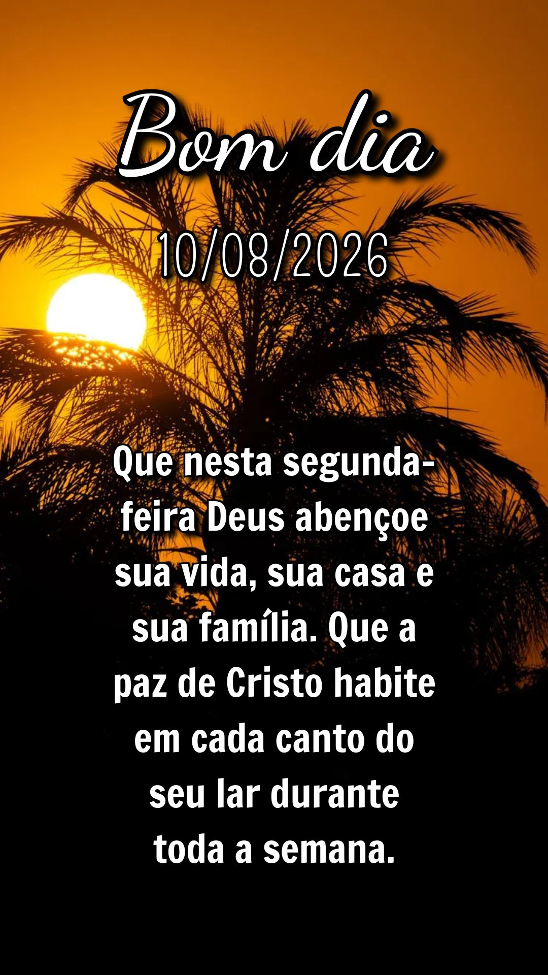 Que nesta segunda-feira Deus abençoe sua vida, sua casa e sua família. Que a paz de Cristo habite em cada canto do seu lar durante toda a semana.