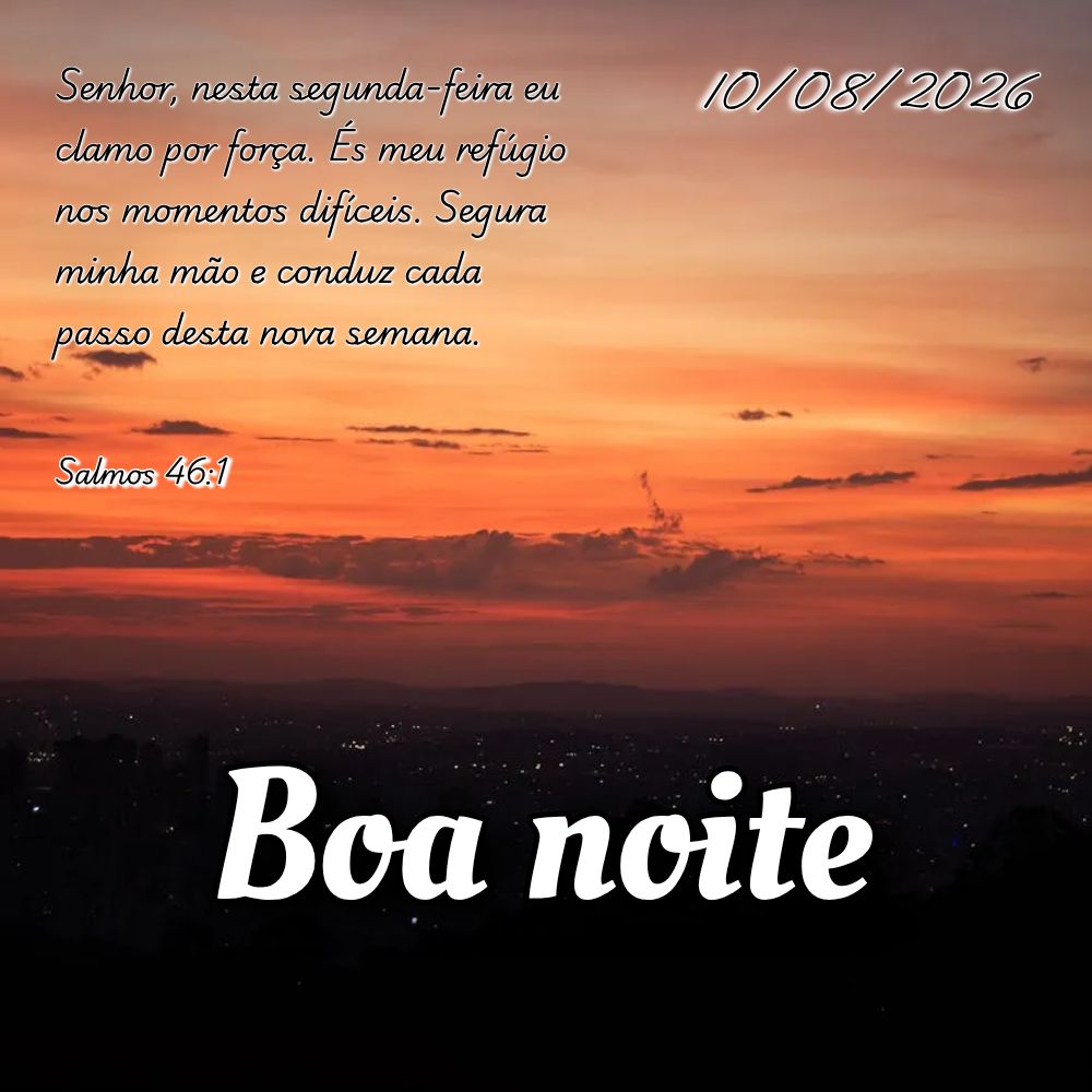Senhor, nesta segunda-feira eu clamo por força. És meu refúgio nos momentos difíceis. Segura minha mão e conduz cada passo desta nova semana. Salmos...
