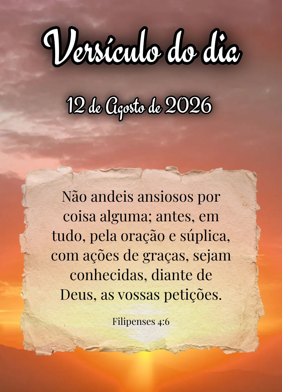 Não andeis ansiosos por coisa alguma; antes, em tudo, pela oração e súplica, com ações de graças, sejam conhecidas, diante de Deus, as vossas peti...