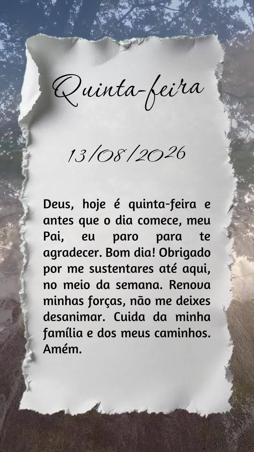 Deus, hoje é quinta-feira e antes que o dia comece, meu Pai, eu paro para te agradecer. Bom dia! Obrigado por me sustentares até aqui, no meio da seman...