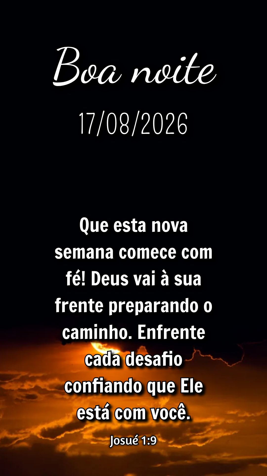 Que esta nova semana comece com fé! Deus vai à sua frente preparando o caminho. Enfrente cada desafio confiando que Ele está com você. Josué 1:9