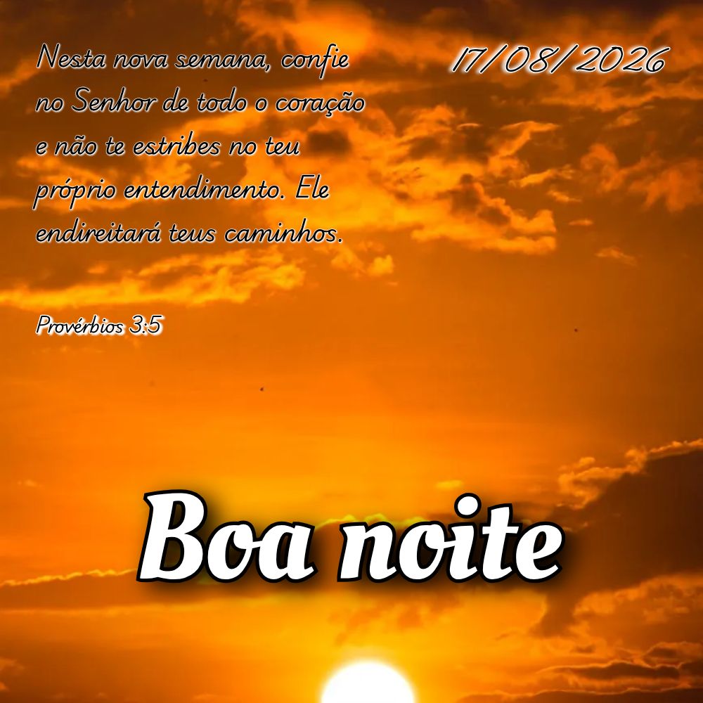 Nesta nova semana, confie no Senhor de todo o coração e não te estribes no teu próprio entendimento. Ele endireitará teus caminhos. Provérbios 3:5...