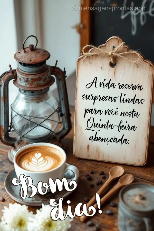 A vida reserva surpresas lindas para você nesta Quinta-feira abençoada. Bom dia!