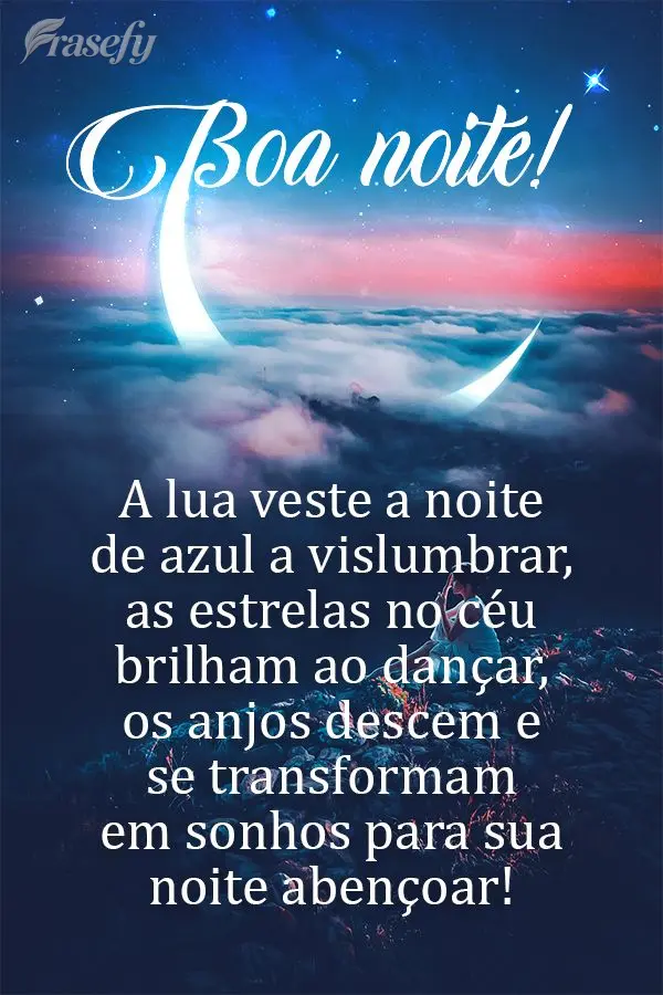 A lua veste a noite de azul a vislumbrar. As estrelas no céu brilham ao dançar. Os anjos descem e se transformam em sonhos para sua noite abençoar!  B...