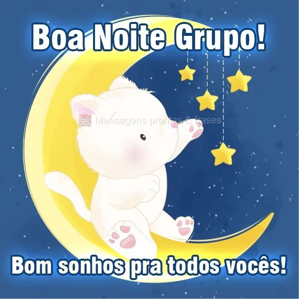 Bom sonhos pra todos vocês!
 Boa Noite Grupo!